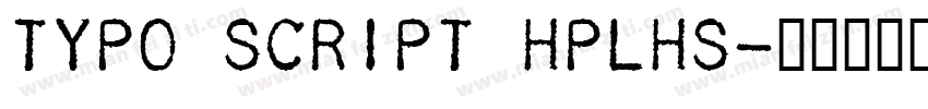 Typo Script HPLHS字体转换